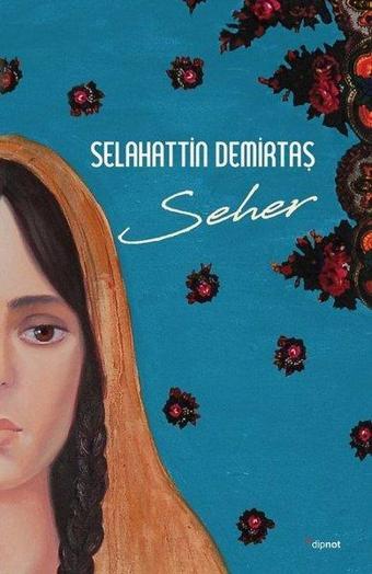 Seher - Selahattin Demirtaş - Dipnot