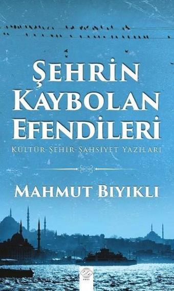 Şehrin Kaybolan Efendileri - Mahmut Bıyıklı - Post Yayın