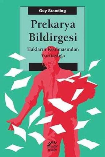 Prekarya Bildirgesi - Guy Standing - İletişim Yayınları