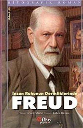 İnsan Ruhunun Derinliklerinde Freud (2. Cilt) - Etkin Yayınları