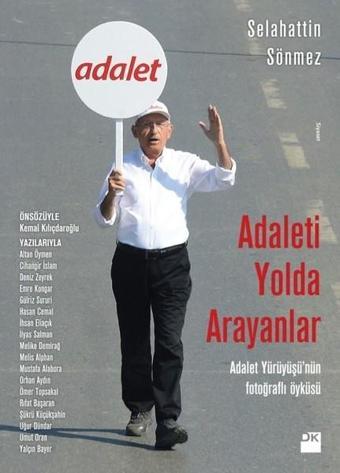 Adaleti Yolda Arayanlar - Selahattin Sönmez - Doğan Kitap