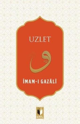 Uzlet - İmam Gazali - Ehil