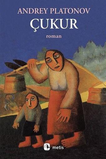 Çukur - Andrey Platonov - Metis Yayınları