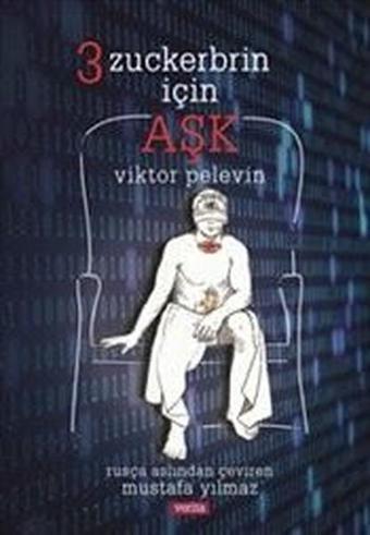 3 Zuckerbrin için Aşk - Viktor Pelevin - Verita