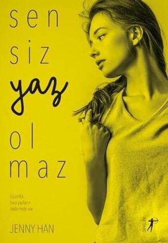 Sensiz Yaz Olmaz - Jenny Han - Artemis Yayınları