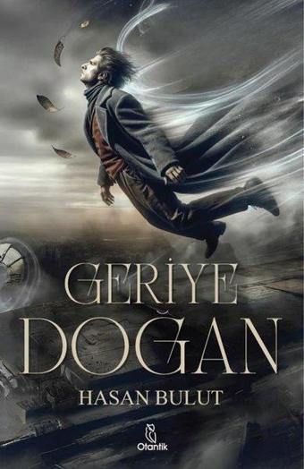 Geriye Doğan - Hasan Bulut - Otantik Kitap