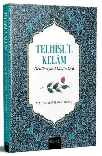 Telhisu'l Kelam - Delilleriyle Akaidin Özü - Milaslı İsmail Hakkı - Misvak Neşriyat Yayınları