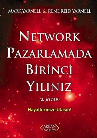 Network Pazarlamada Birinci Yılınız 2.Kitap - Rene Reid Yarnell - Arıtan Yayınevi