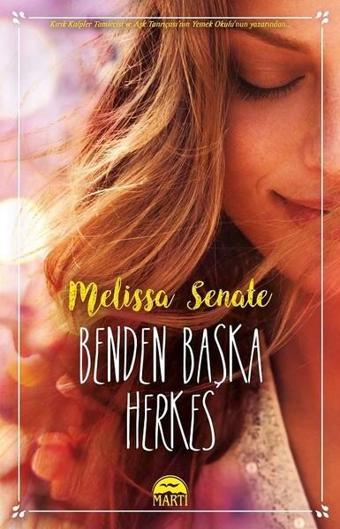 Benden Başka Herkes - Melissa Senate - Martı Yayınları Yayınevi