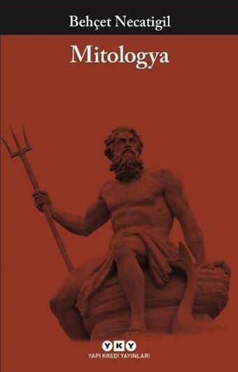 Mitologya - Behçet Necatigil - Yapı Kredi Yayınları