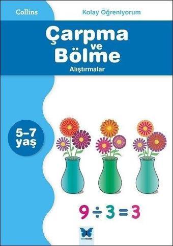 Kolay Öğreniyorum-Çarpma ve Bölme Alıştırmalar (5-7 Yaş) - Peter Clarke - Mavi Kelebek