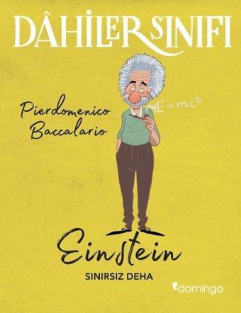 Dahiler Sınıfı: Einstein - Sınırsız Deha - Pierdomenico Baccalario - Domingo Yayınevi