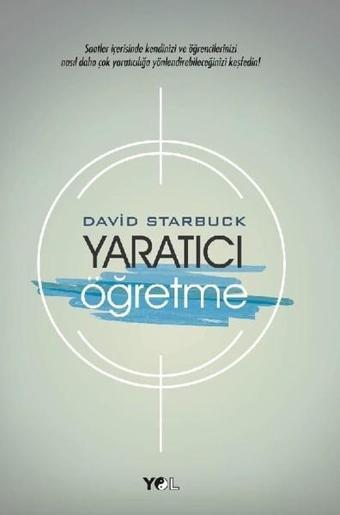 Yaratıcı Öğretme - David Starbuck - Yol Yayınları