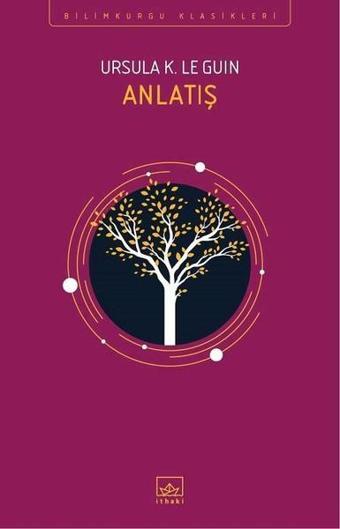 Anlatış - Ursula K. Le Guin - İthaki Yayınları