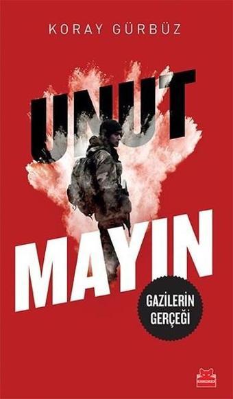 Unutmayın - Koray Gürbüz - Kırmızı Kedi Yayınevi