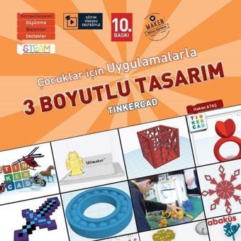 Çocuklar İçin Uygulamalarla 3 Boyutlu Tasarım - Hakan Ataş - Abaküs Kitap