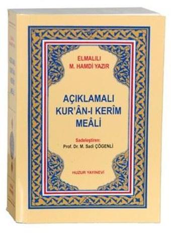 Açıklamalı Kur'an-ı Kerim Meali - Elmalılı Muhammed Hamdi Yazır - Huzur Yayınevi