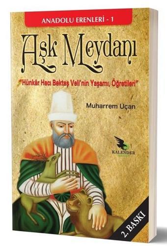 Aşk Meydanı - Muharrem Uçan - Kalender Yayınevi