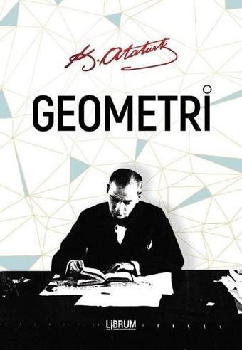 Geometri - Mustafa Kemal Atatürk - Librum Kitap