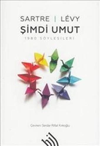 Şimdi Umut: 1980 Söyleşileri - Jean-Paul Sartre - Hil Yayınları