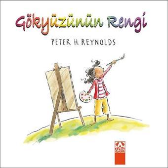 Gökyüzünün Rengi - Peter H. Reynolds - Altın Kitaplar