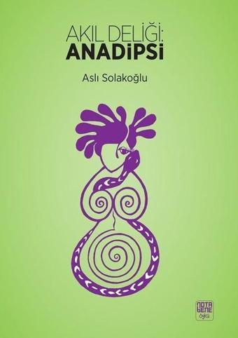 Akıl Deliği Anadipsi - Nota Bene Yayınları