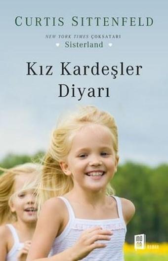 Kız Kardeşler Diyarı - Curtis Sittenfeld - Mona