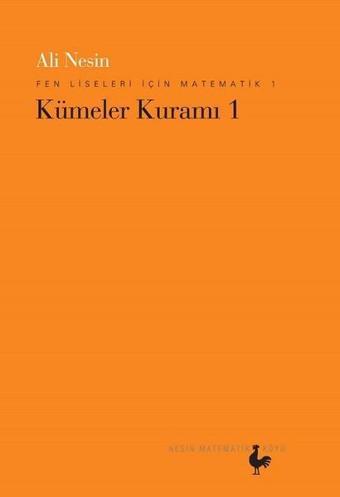 Fen Liseleri İçin Matematik 1-Kümeler Kuramı 1 - Ali Nesin - Nesin Matematik Köyü