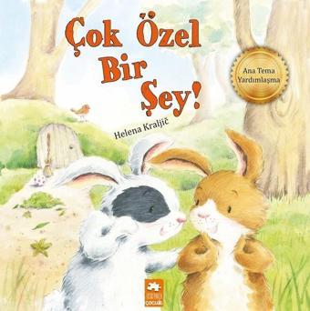 Çok Özel Bir Şey! - Helena Kraljic - Eksik Parça Yayınları