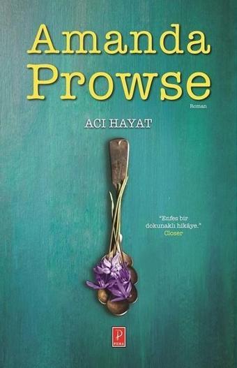 Acı Hayat - Amanda Prowse - Pena Yayınları