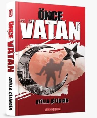 Önce Vatan - Atilla Çilingir - Bilgeoğuz Yayınları