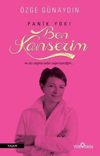 Panik Yok Ben Kanserim - Özge Günaydın - Yediveren Yayınları