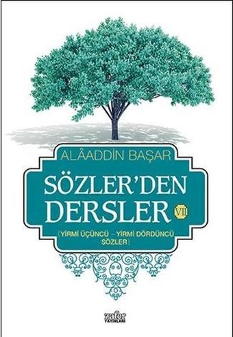 Sözler'den Dersler 7 - Alaaddin Başar - Zafer Yayınları