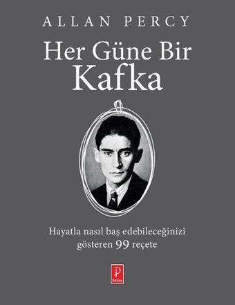 Her Güne Bir Kafka - Allan Percy - Pena Yayınları