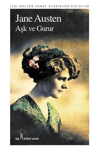 Aşk ve Gurur - Jane Austen - İlgi Kültür Sanat Yayınları