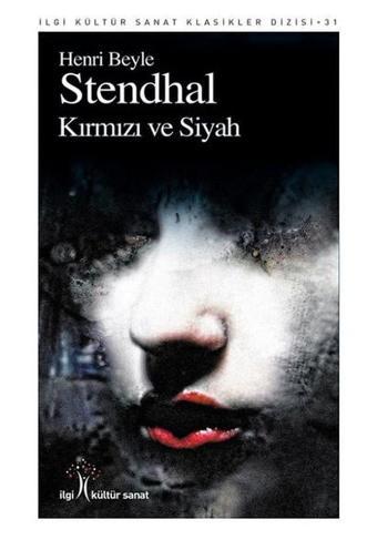 Kırmızı ve Siyah - Henri Beyle Stendhal - İlgi Kültür Sanat Yayınları