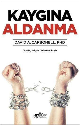 Kaygına Aldanma - David A. Carbonell - The Kitap