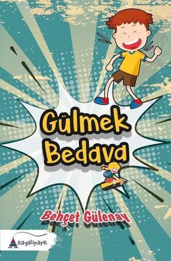 Gülmek Bedava - Behçet Gülenay - Kayalıpark