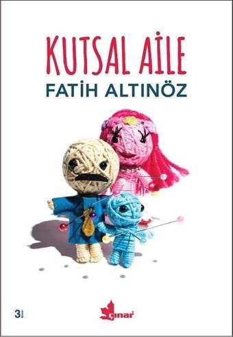 Kutsal Aile - Fatih Altınöz - Çınar Yayınları