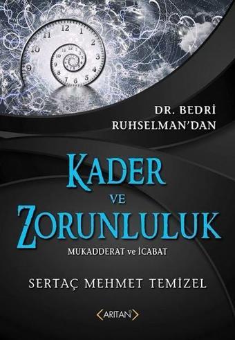 Kader Ve Zorunluluk - Sertaç Mehmet Temizel - Arıtan Yayınevi