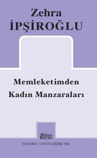 Memleketimden Kadın Manzaraları - Zehra İpşiroğlu - Mitos Boyut Yayınları