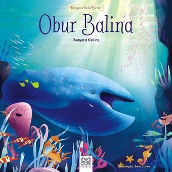 Obur Balina-Dünyaca Ünlü Eserler - Rudyard Kipling - 1001 Çiçek