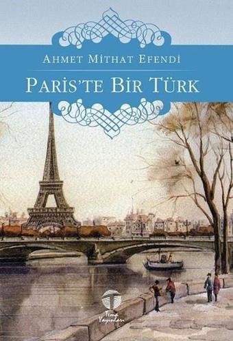 Pariste Bir Türk - Ahmet Mithat Efendi - Tema Yayınları