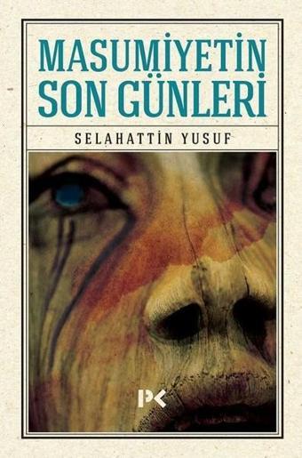 Masumiyetin Son Günleri - Selahattin Yusuf - Profil Kitap Yayınevi