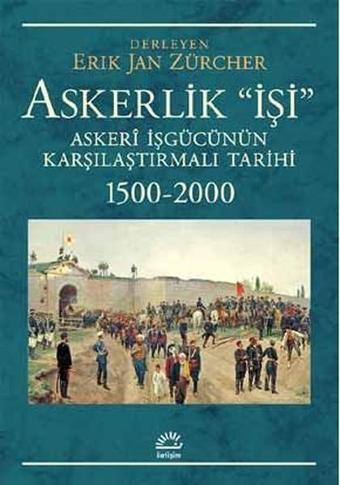 Askerlik İşi - Erik Jan Zürcher - İletişim Yayınları