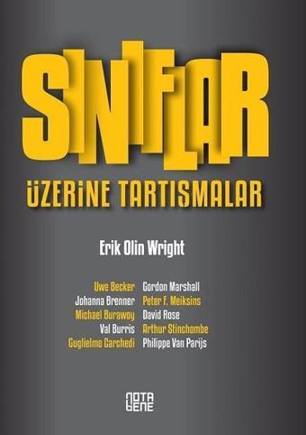 Sınıflar Üzerine Tartışmalar - Olin Wright - Nota Bene Yayınları