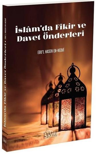 İslam'da Fikir ve Davet Önderleri - Ebu'l Hasen en- Nedevi - Risale Yayınları