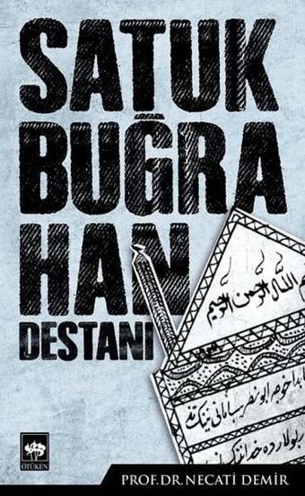 Satuk Buğra Han Destanı - Necati Demir - Ötüken Neşriyat