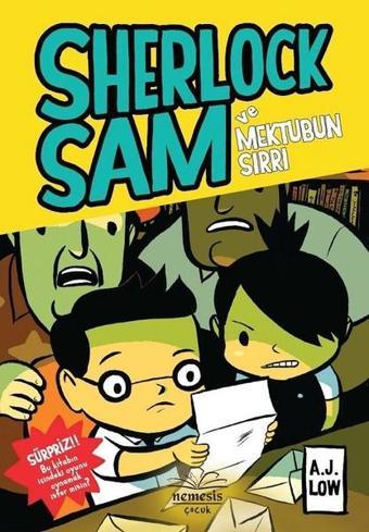 Sherlock Sam ve Mektubun Sırrı - A. J. Low - Nemesis Çocuk