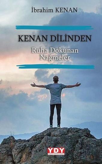 Kenan Dilinden Ruha Dokunan Nağmeler - İbrahim Kenan - YDY Yayın Dünyamız